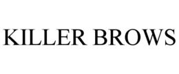 KILLER BROWS trademark