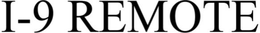 I-9 REMOTE trademark