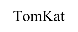 TOMKAT trademark