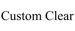 CUSTOM CLEAR trademark