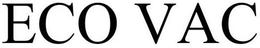 ECO VAC trademark