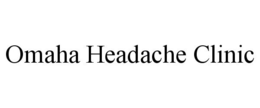 OMAHA HEADACHE CLINIC trademark