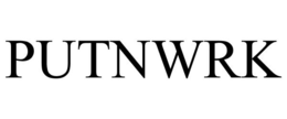 PUTNWRK trademark