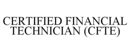 CERTIFIED FINANCIAL TECHNICIAN (CFTE) trademark