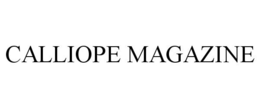 CALLIOPE MAGAZINE trademark