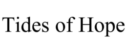 TIDES OF HOPE trademark