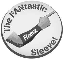 THE FANTASTIC FLEEVZ SLEEVE! trademark