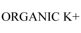 ORGANIC K+ trademark