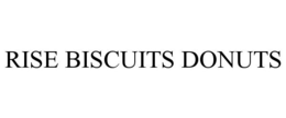 RISE BISCUITS DONUTS trademark