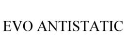 EVO ANTISTATIC trademark