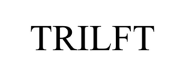 TRILFT trademark