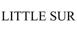 LITTLE SUR trademark