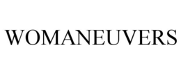 WOMANEUVERS trademark