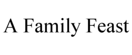 A FAMILY FEAST trademark