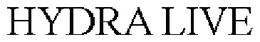 HYDRA LIVE trademark