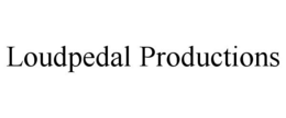 LOUDPEDAL PRODUCTIONS trademark