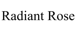 RADIANT ROSE trademark