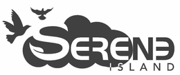 SERENE ISLAND trademark