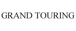 GRAND TOURING trademark