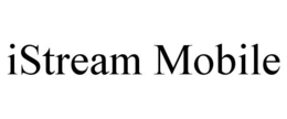 ISTREAM MOBILE trademark