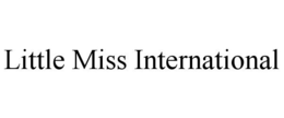 LITTLE MISS INTERNATIONAL trademark