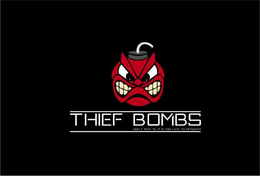 THIEF BOMBS- DON'T WAIT TIL IT'S TOO LATE TO DETONATE trademark