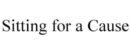 SITTING FOR A CAUSE trademark