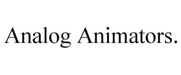 ANALOG ANIMATORS. trademark