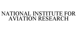 NATIONAL INSTITUTE FOR AVIATION RESEARCH trademark