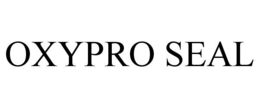 OXYPRO SEAL trademark