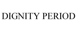 DIGNITY PERIOD trademark