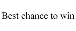 BEST CHANCE TO WIN trademark