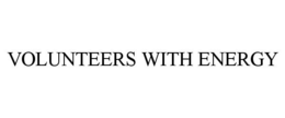 VOLUNTEERS WITH ENERGY trademark