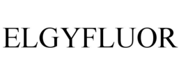 ELGYFLUOR trademark