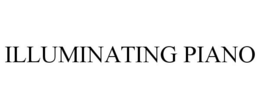 ILLUMINATING PIANO trademark