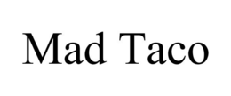 MAD TACO trademark
