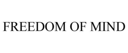 FREEDOM OF MIND trademark