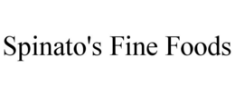 SPINATO'S FINE FOODS trademark