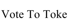 VOTE TO TOKE trademark
