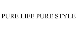 PURE LIFE PURE STYLE trademark