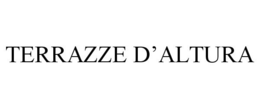 TERRAZZE D'ALTURA trademark