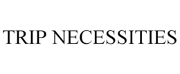 TRIP NECESSITIES trademark