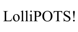 LOLLIPOTS! trademark