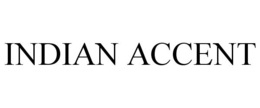 INDIAN ACCENT trademark