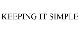 KEEPING IT SIMPLE trademark
