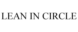 LEAN IN CIRCLE trademark