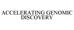 ACCELERATING GENOMIC DISCOVERY trademark