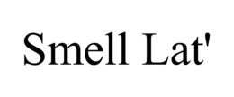 SMELL LAT' trademark