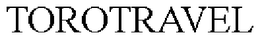 TOROTRAVEL trademark