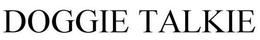 DOGGIE TALKIE trademark